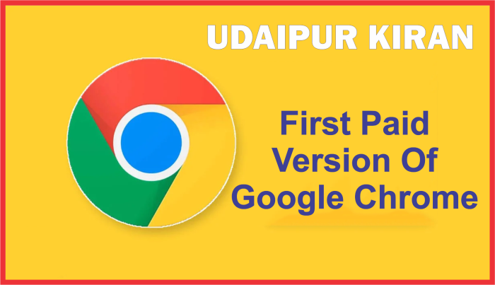 First Paid Version Google Chrome