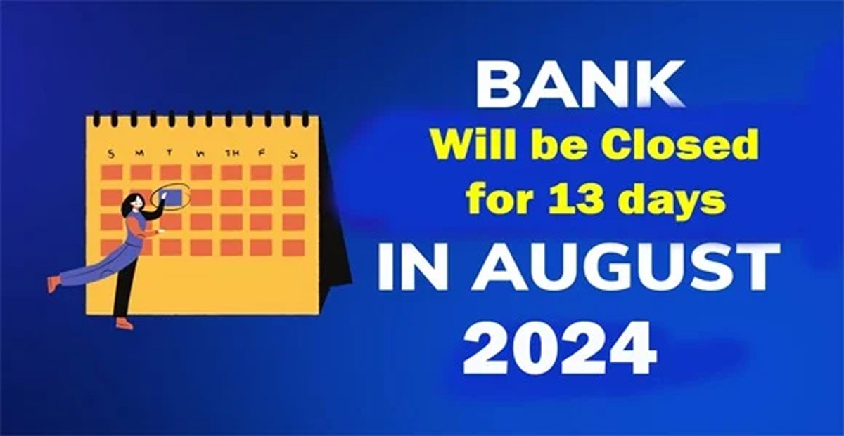 Banks to Remain Closed for 13 Days in August