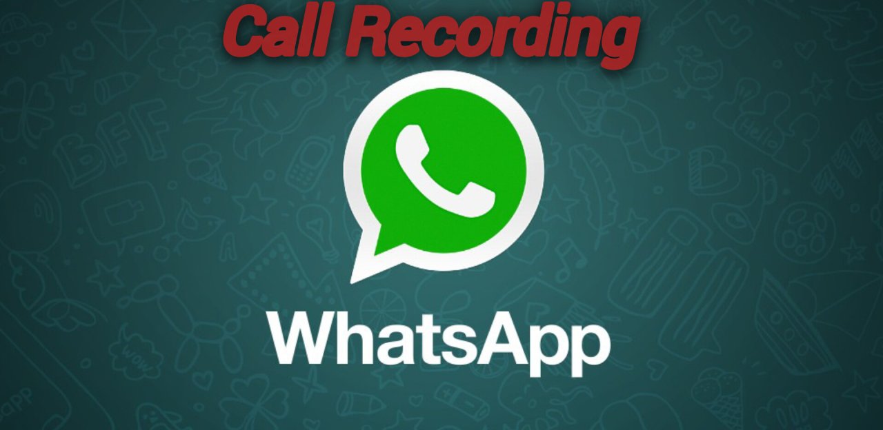 WhatsApp call recording