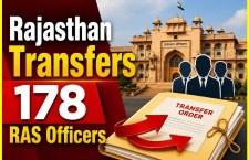 Rajasthan Transfers 178 RAS Officers