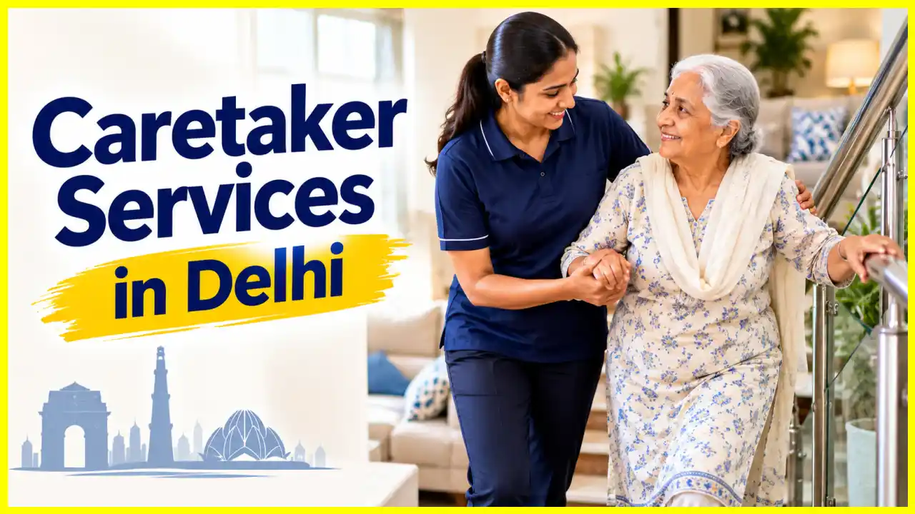 Caretaker Services in Delhi