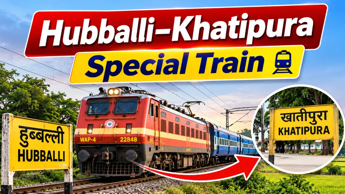 Hubballi–Khatipura Special Train to Run from October 31, Six Trips Scheduled