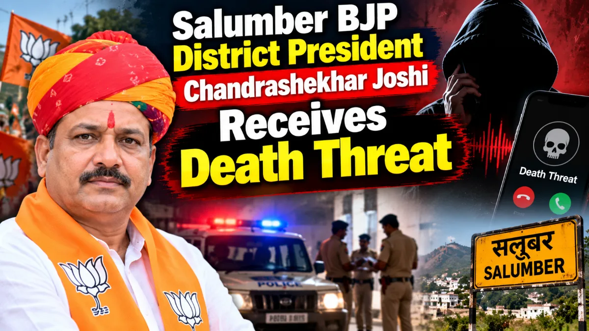 Salumber BJP District President Chandrashekhar Joshi Receives Death Threat, Police Begin Search for Accused