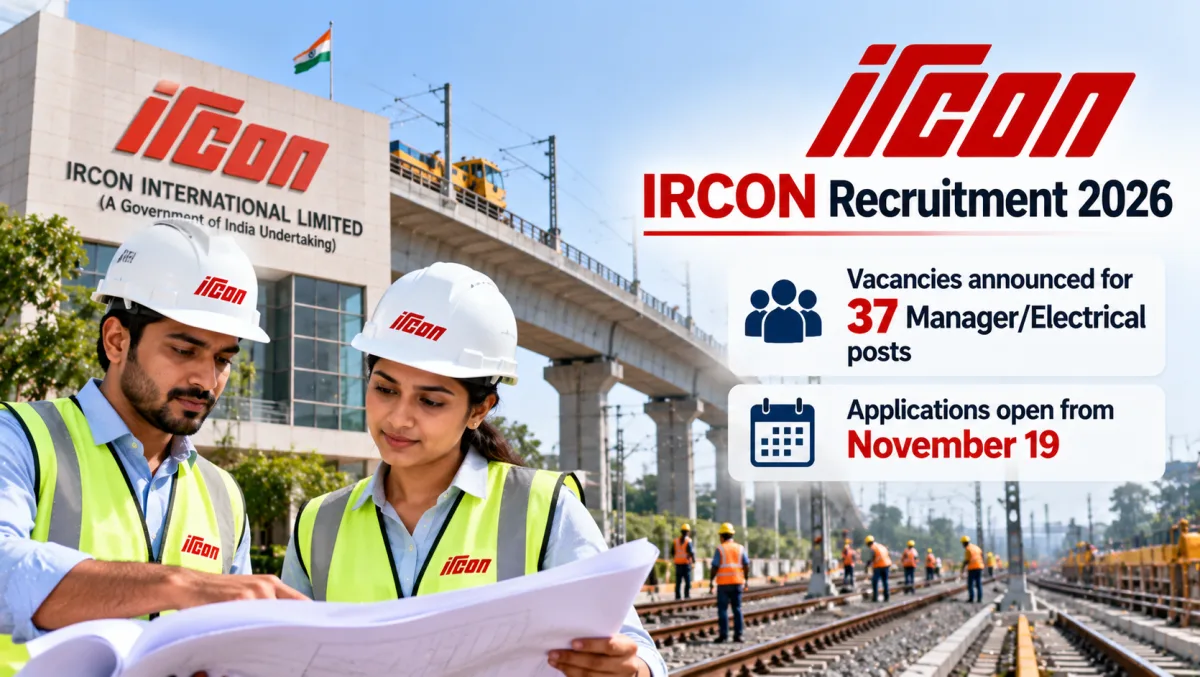 Ircon Recruitment 2026: 37 Manager/Electrical Posts Open for Applications from November 19